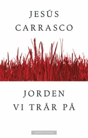 Jorden vi trår på av Jesús Carrasco