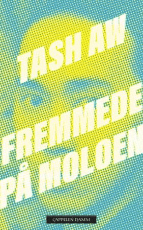 Fremmede på moloen av Tash Aw