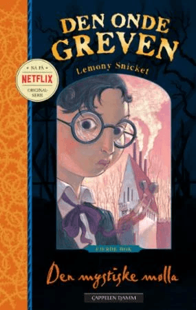 Den mystiske mølla av Lemony Snicket