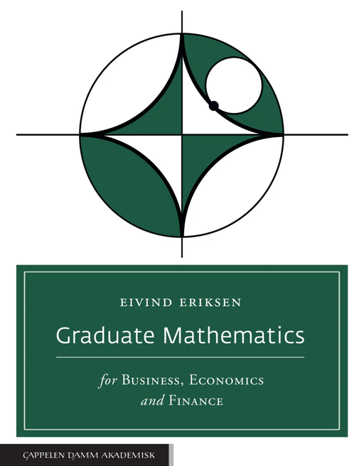 Graduate mathematics for business, economics and finance av Eivind Eriksen