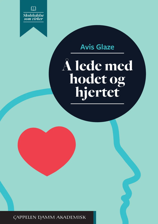 Å lede med hodet og hjertet av Avis Glaze