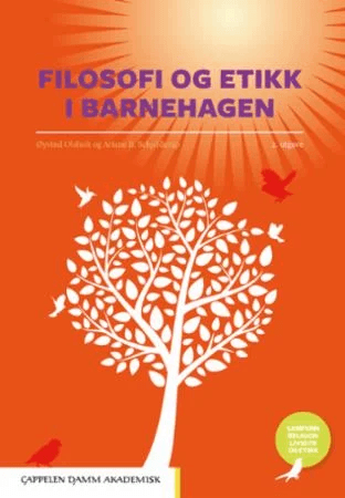 Filosofi og etikk i barnehagen av Øyvind Olsholt, Ariane B. Schjelderup