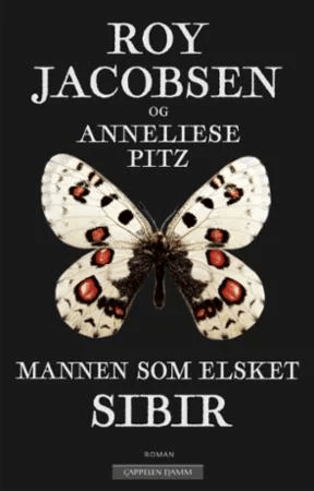 Mannen som elsket Sibir av Roy Jacobsen, Anneliese Pitz