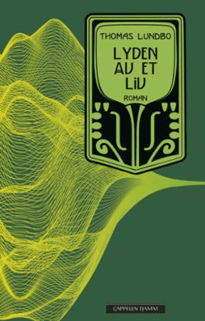 Lyden av et liv av Thomas Lundbo