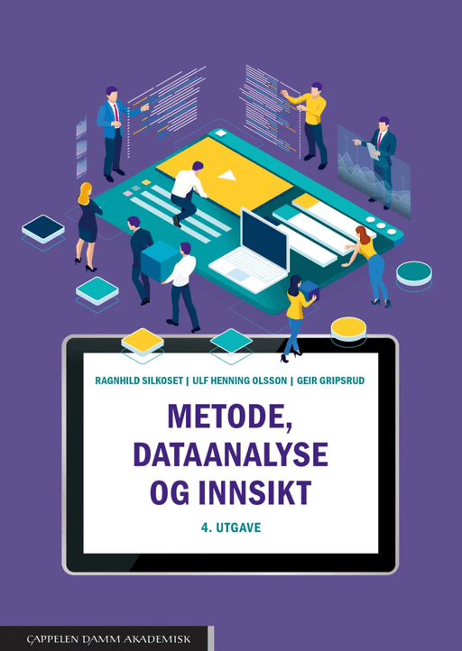 Metode, dataanalyse og innsikt av Geir Gripsrud, Ulf Henning Olsson, Ragnhild Silkoset