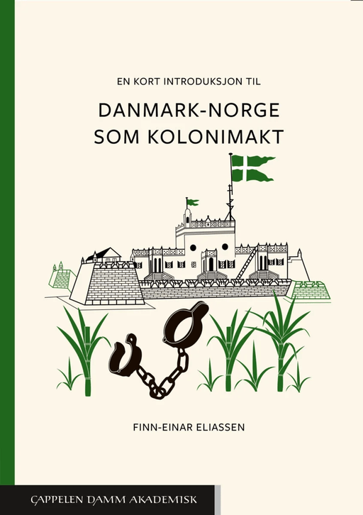 En kort introduksjon til Danmark-Norge som kolonimakt av Finn-Einar Eliassen