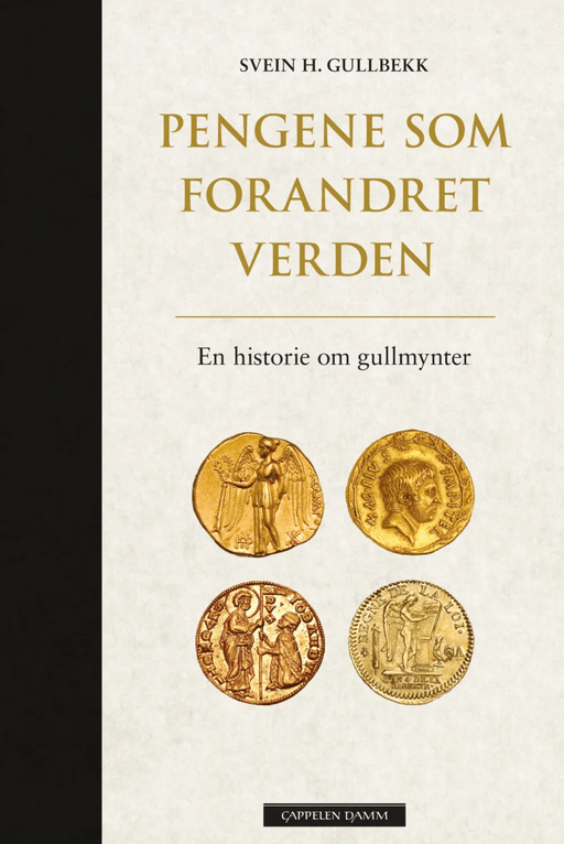 Pengene som forandret verden av Svein H. Gullbekk