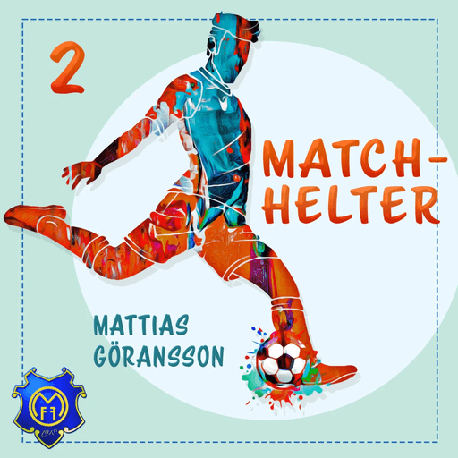 Matchhelter av Mattias Göransson