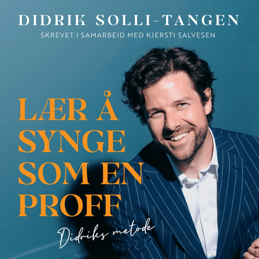 Lær å synge som en proff av Didrik Solli-Tangen