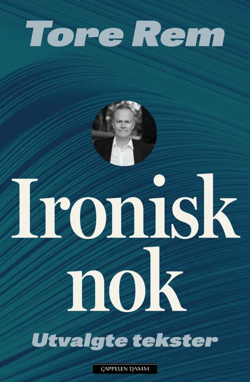 Ironisk nok av Tore Rem
