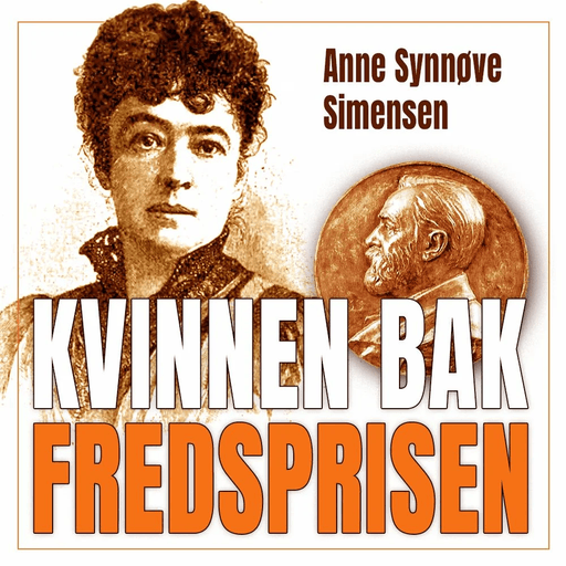 Kvinnen bak fredsprisen av Anne Synnøve Simensen