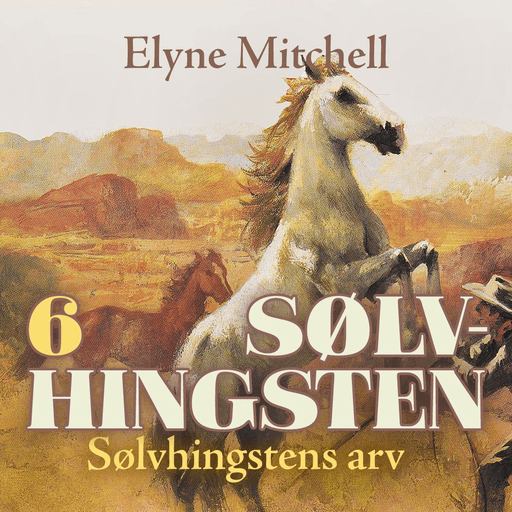 Sølvhingstens arv av Elyne Mitchell
