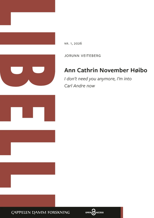 Ann Cathrin November Høibo, I don't need you anymore, I'm into Carl Andre now av Jorunn Veiteberg