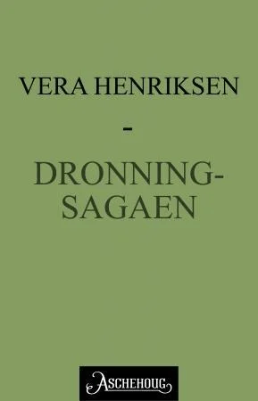 Dronningsagaen av Vera Henriksen