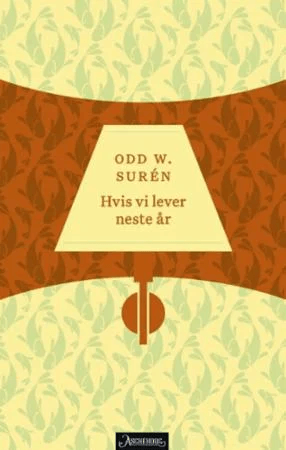 Hvis vi lever neste år av Odd W. Surén