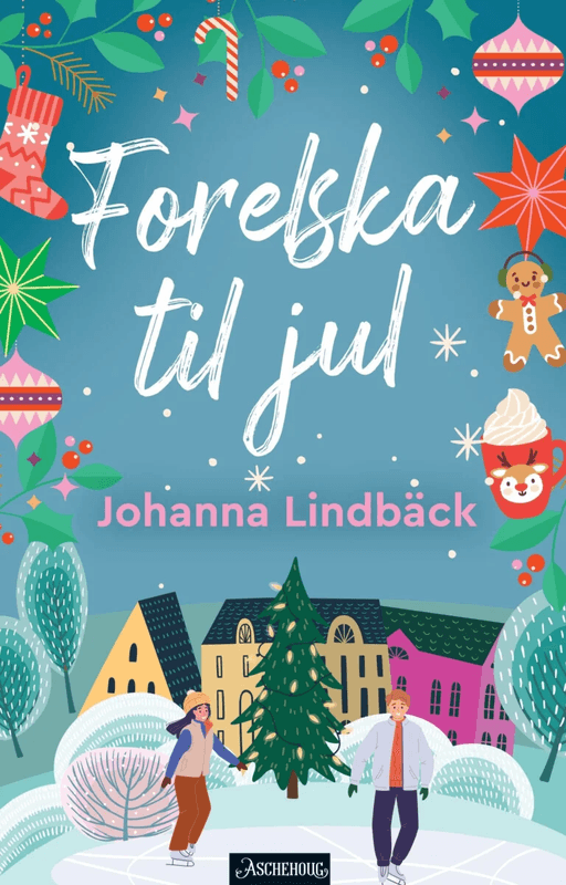 Forelska til jul av Johanna Lindbäck