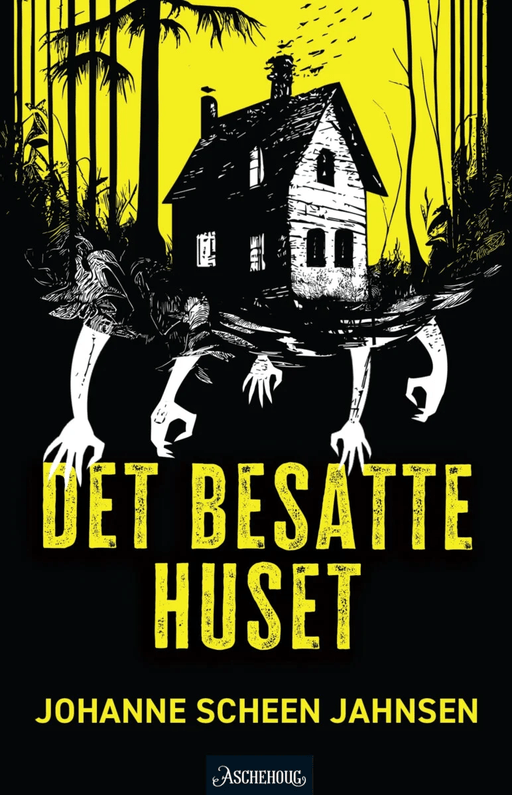 Det besatte huset av Johanne Scheen Jahnsen
