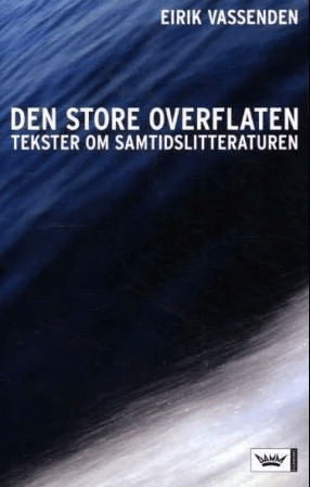 Den store overflaten av Eirik Vassenden