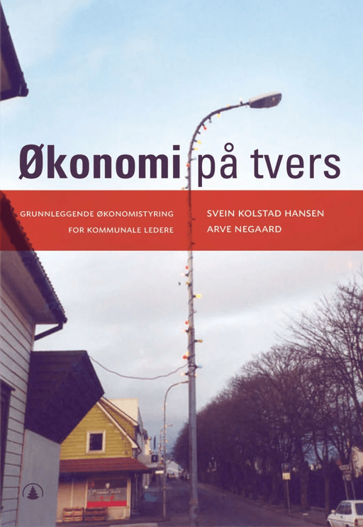 Økonomi på tvers av Svein Kolstad Hansen, Arve Negaard