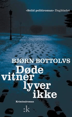 Døde vitner lyver ikke av Bjørn Bottolvs