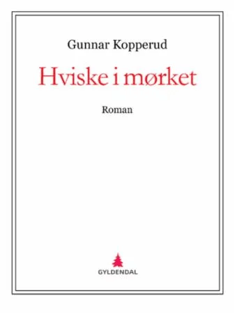 Hviske i mørket av Gunnar Kopperud