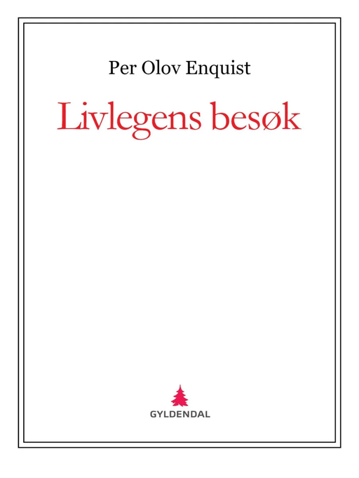 Livlegens besøk av Per Olov Enquist