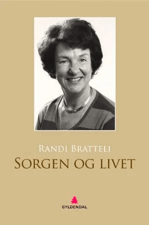 Sorgen og livet av Randi Bratteli, Liv W. Sørbye