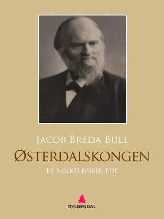 Østerdalskongen av Jacob Breda Bull