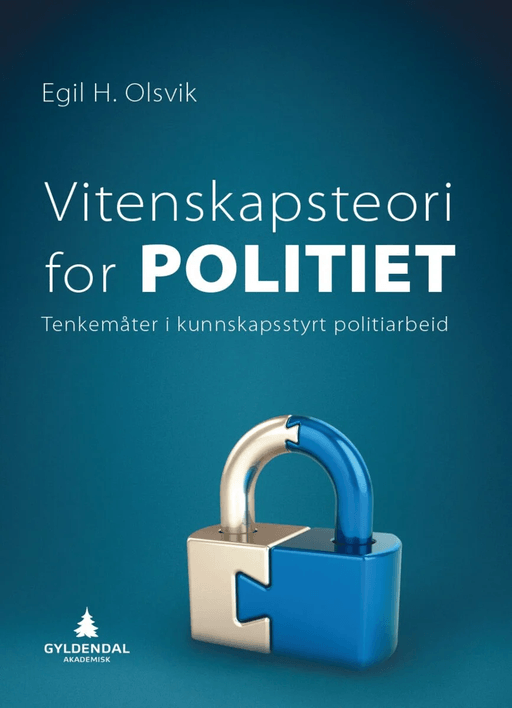 Vitenskapsteori for politiet av Egil H. Olsvik