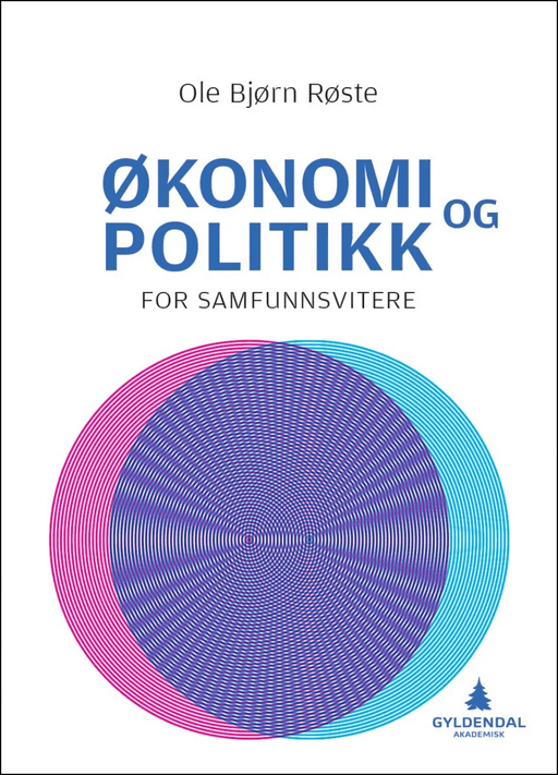 Økonomi og politikk for samfunnsvitere av Ole Bjørn Røste