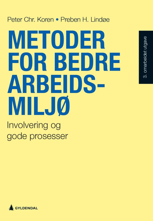 Metoder for bedre arbeidsmiljø av Peter Chr. Koren, Preben H. Lindøe