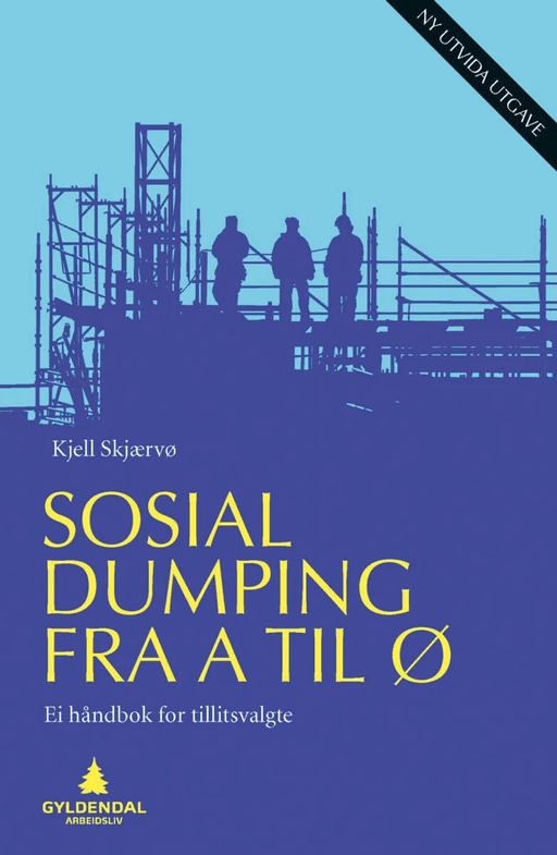 Sosial dumping fra A til Ø av Kjell Skjærvø
