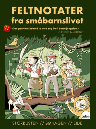 Feltnotater fra småbarnslivet av Heidi Bøhagen, Therese G. Eide, Kristin Storrusten