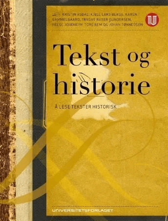Tekst og historie av Kristin Asdal, Kjell Lars Berge, Karen Gammelgaard, Trygve Riiser Gundersen, Helge Jordheim, Tore Rem, Johan L. Tønnesson
