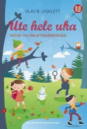 Ute hele uka av Olav B. Lysklett