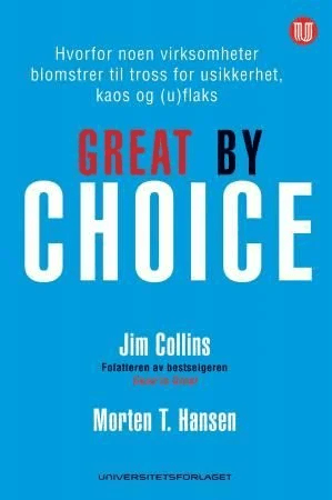 Great by choice av Jim Collins, Morten T. Hansen
