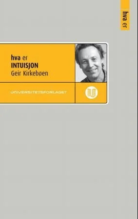 Hva er intuisjon av Geir Kirkebøen