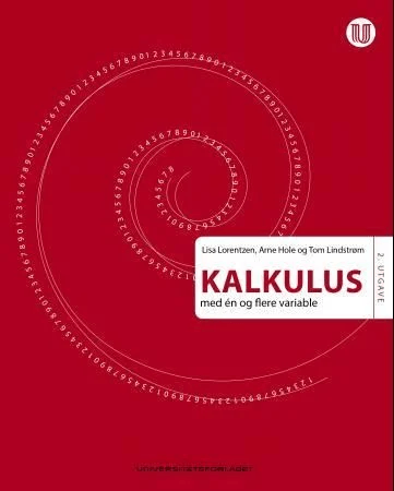 Kalkulus - med én og flere variable av Arne Hole, Tom L. Lindstrøm, Lisa Lorentzen