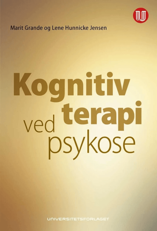 Kognitiv terapi ved psykose av Marit Grande, Lene Hunnicke Jensen