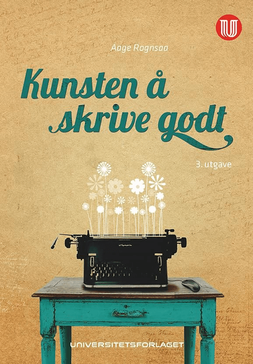 Kunsten å skrive godt av Aage Rognsaa