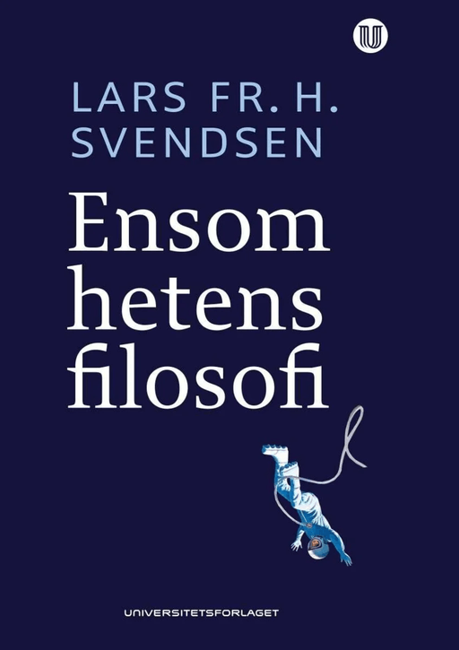 Ensomhetens filosofi av Lars Fr. H. Svendsen