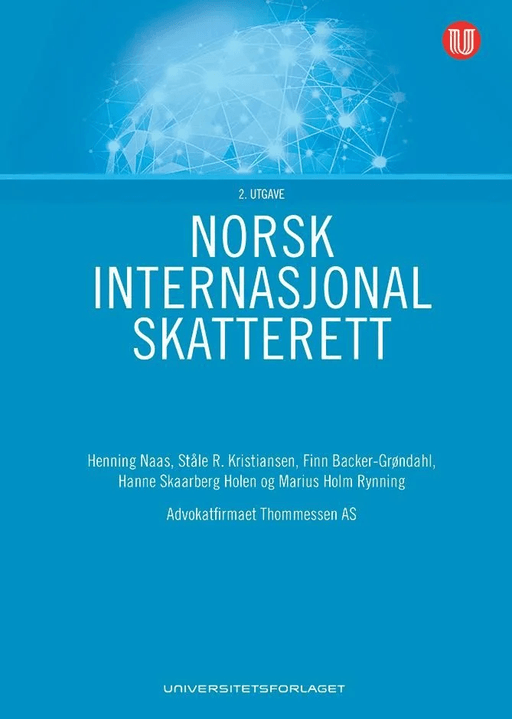 Norsk internasjonal skatterett av Finn Backer-Grøndahl, Hanne Skaarberg Holen, Ståle R. Kristiansen, Henning Naas, Marius Holm Rynning