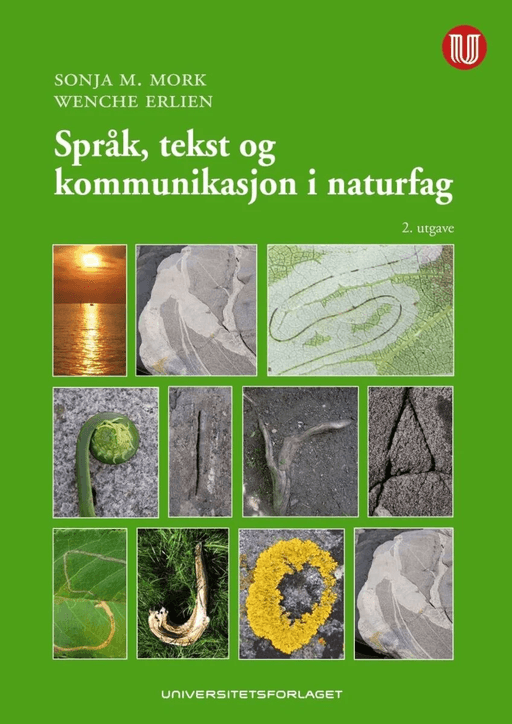 Språk, tekst og kommunikasjon i naturfag av Wenche Erlien, Sonja M. Mork