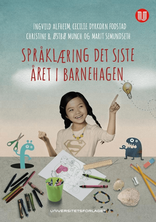 Språklæring det siste året i barnehagen av Ingvild Alfheim, Cecilie Dyrkorn Fodstad, Christine B. Østbø Munch, Marit Semundseth