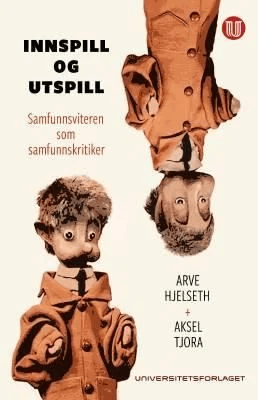 Innspill og utspill av Arve Hjelseth, Aksel Tjora