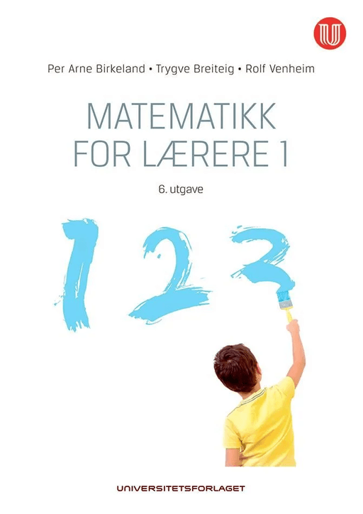 Matematikk for lærere 1 av Per Arne Birkeland, Trygve Breiteig, Rolf Venheim