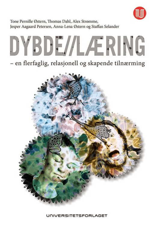 Dybdelæring av Thomas Dahl, Jesper Aagaard Petersen, Staffan Selander, Alex Strømme, Anna-Lena Østern