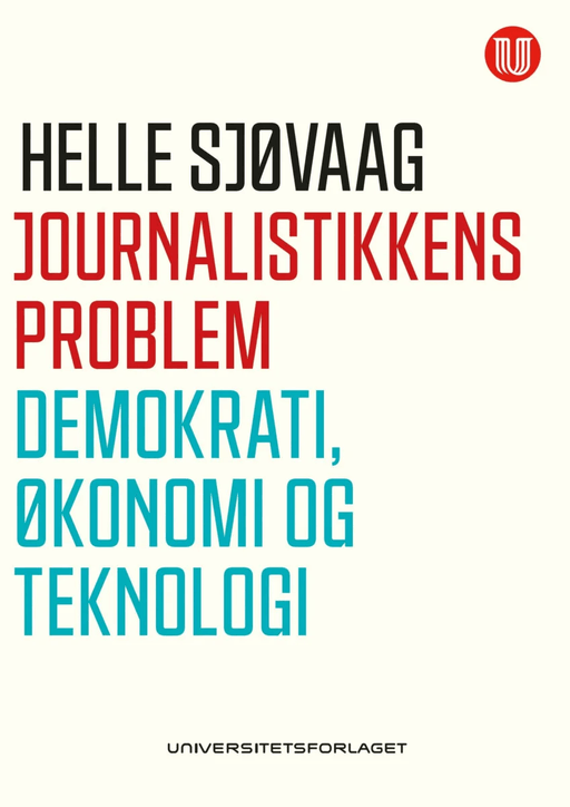 Journalistikkens problem av Helle Sjøvaag