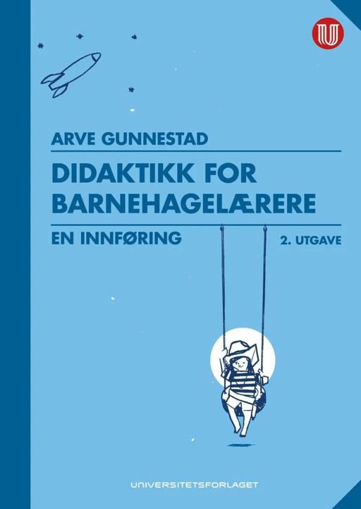 Didaktikk for barnehagelærere av Arve Gunnestad