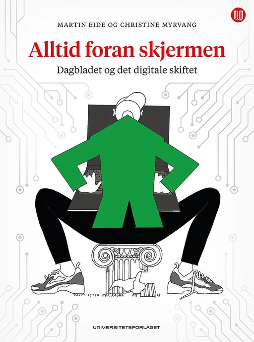 Alltid foran skjermen av Martin Eide, Christine Myrvang